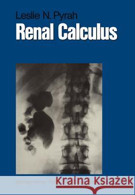 Renal Calculus Leslie N. Pyrah D. Inne 9783642671265 Springer