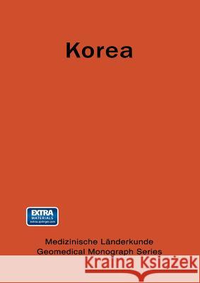 Korea: A Geomedical Monograph of the Republic of Korea Dege, Eckart 9783642671371 Springer