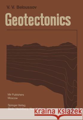 Geotectonics V. V. Beloussov 9783642671784