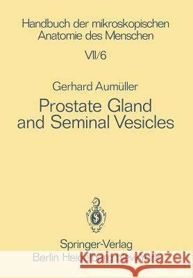 Prostate Gland and Seminal Vesicles G. Au 9783642671944 Springer