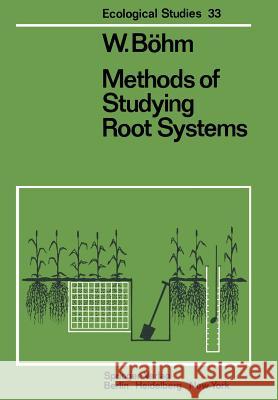 Methods of Studying Root Systems W. B 9783642672842 Springer