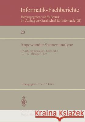 Angewandte Szenenanalyse: Dagm Symposium, Karlsruhe 10.-12. Oktober 1979 Foith, Jörgen P. 9783642674464 Springer