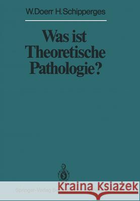 Was Ist Theoretische Pathologie? Doerr, W. 9783642674648 Springer