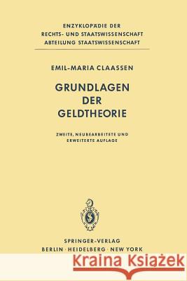 Grundlagen Der Geldtheorie Claassen, Emil M. 9783642674952