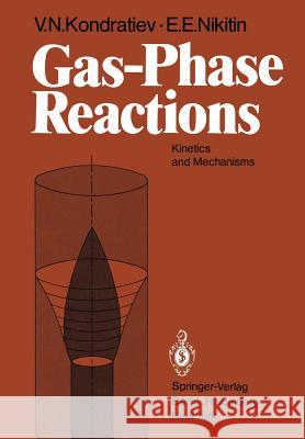 Gas-Phase Reactions: Kinetics and Mechanisms Kondratiev, V. N. 9783642676109 Springer