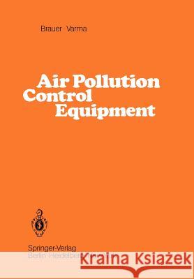 Air Pollution Control Equipment H. Brauer Y. B. G. Varma 9783642679070 Springer