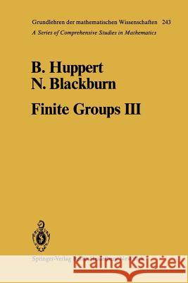 Finite Groups III B. Huppert N. Blackburn 9783642679995 Springer