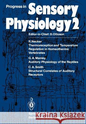 Progress in Sensory Physiology G. a. Manley R. Necker C. a. Smith 9783642681714 Springer