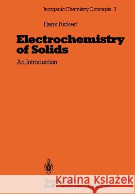 Electrochemistry of Solids: An Introduction Rickert, Hans 9783642683145 Springer