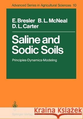 Saline and Sodic Soils: Principles-Dynamics-Modeling Bresler, E. 9783642683268