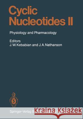 Cyclic Nucleotides: Part II: Physiology and Pharmacology P. D. Kebabian, M. D. Nathanson 9783642683954 Springer-Verlag Berlin and Heidelberg GmbH & 