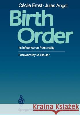 Birth Order: Its Influence on Personality Ernst, Cecile 9783642684012 Springer