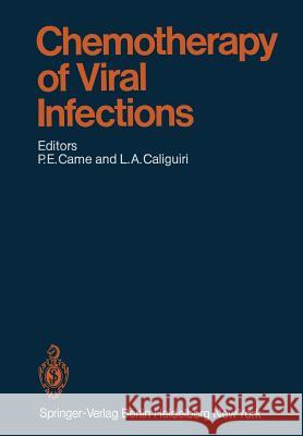 Chemotherapy of Viral Infections M.J. Bartkowski, S. Bridges, P.E. Came, H.J. Eggers, P.H. Fischer, H. Friedmann, M. Green, C. Gurgo, P E. Came, L. A. Ca 9783642684890 Springer-Verlag Berlin and Heidelberg GmbH & 