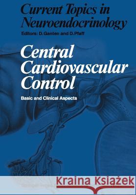 Central Cardiovascular Control: Basic and Clinical Aspects Brown, M. R. 9783642684920 Springer