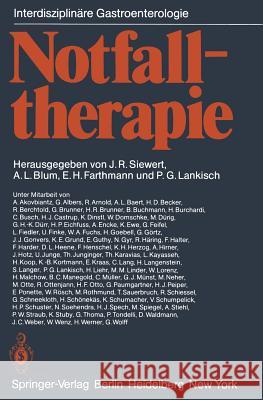 Notfalltherapie: Konservative Und Operative Therapie Gastrointestinaler Notfälle Siewert, J. R. 9783642684982 Springer