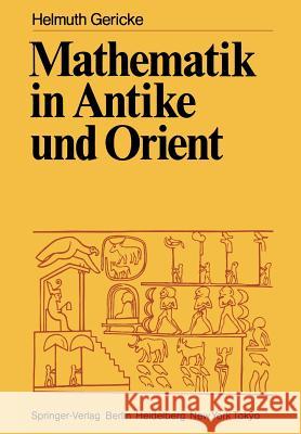 Mathematik in Antike Und Orient Gericke, Helmuth 9783642686313