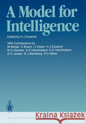 A Model for Intelligence H. J. Eysenck 9783642686665 Springer