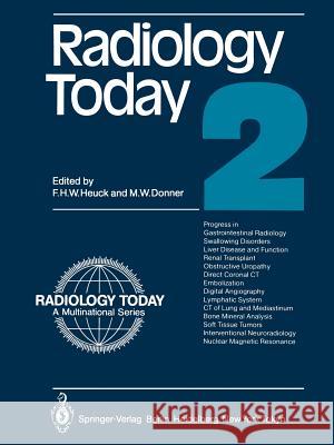 Radiology Today Friedrich H. W. Heuck, Martin W. Donner 9783642687105 Springer-Verlag Berlin and Heidelberg GmbH & 