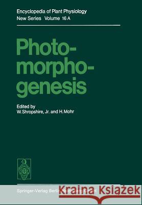 Photomorphogenesis W., Jr. Shropshire Hans Mohr 9783642689208 Springer