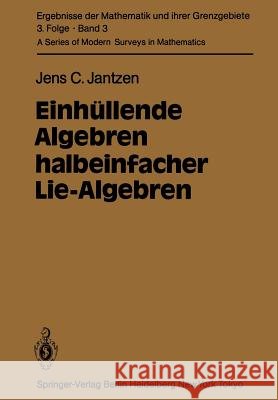 Einhüllende Algebren Halbeinfacher Lie-Algebren Jantzen, J. C. 9783642689567 Springer