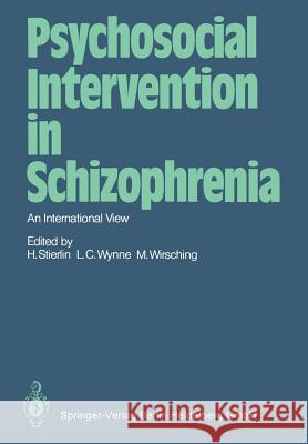 Psychosocial Intervention in Schizophrenia: An International View Stierlin, H. 9783642689680