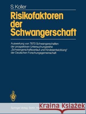 Risikofaktoren Der Schwangerschaft: Auswertung Von 7870 Schwangerschaften Der Prospektiven Untersuchungsreihe 