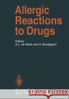 Allergic Reactions to Drugs Alain L. de Weck, H. Bundgaard 9783642690907 Springer-Verlag Berlin and Heidelberg GmbH & 