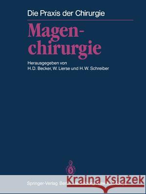 Magenchirurgie: Indikationen, Methoden, Komplikationen Schaumburg, I. 9783642690938