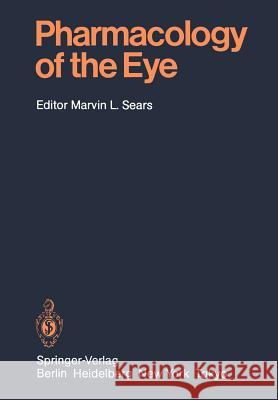 Pharmacology of the Eye G.J. Chader, M.L. Sears 9783642692246 Springer-Verlag Berlin and Heidelberg GmbH & 