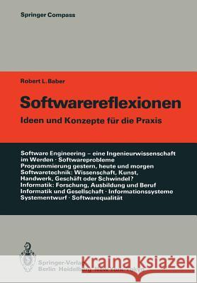 Softwarereflexionen: Ideen Und Konzepte Für Die Praxis Baber, Robert L. 9783642692468 Springer