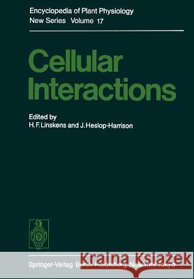 Cellular Interactions H. F. Linskens J. Heslop-Harrison 9783642693014 Springer