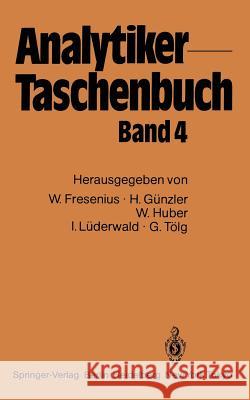Analytiker-Taschenbuch: Band 4 Fresenius, Wilhelm 9783642693441