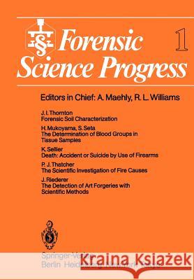 Forensic Science Progress H. Mukoyama, J. Riederer, K. Sellier, S. Seta, P.J. Thatcher, J.I. Thornton 9783642694028 Springer-Verlag Berlin and Heidelberg GmbH & 