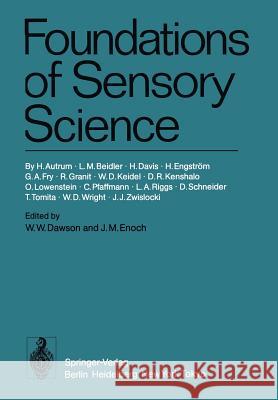 Foundations of Sensory Science H. Autrum L. M. Beidler H. Davis 9783642694271 Springer