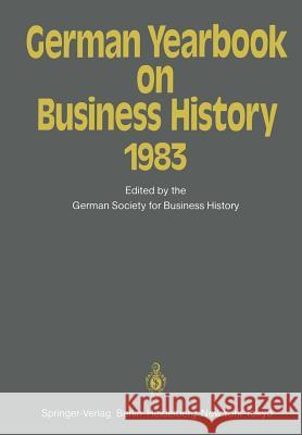 German Yearbook on Business History 1983 W. Engels H. Pohl E. Martin 9783642694844