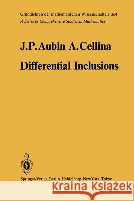 Differential Inclusions: Set-Valued Maps and Viability Theory Aubin, J. -P 9783642695148 Springer