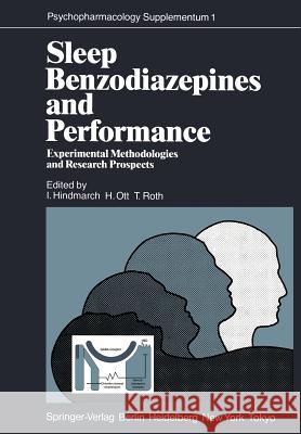 Sleep, Benzodiazepines and Performance: Experimental Methodologies and Research Prospects Hindmarch, I. 9783642696619 Springer