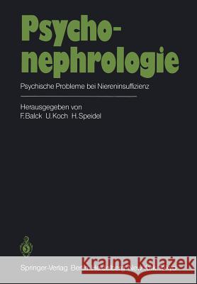 Psychonephrologie: Psychische Probleme Bei Niereninsuffizienz Balck, F. 9783642696817 Springer