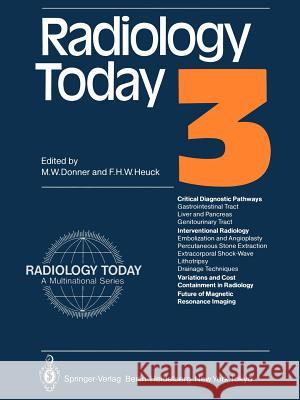 Radiology Today: 3 Martin W. Donner, Friedrich H. W. Heuck 9783642697395 Springer-Verlag Berlin and Heidelberg GmbH & 