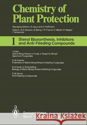 Sterol Biosynthesis Inhibitors and Anti-Feeding Compounds T. Kato W. K K. -H Kuck 9783642697920 Springer