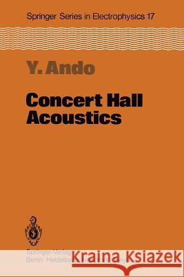 Concert Hall Acoustics Yoichi Ando Manfred R. Schroeder 9783642698125