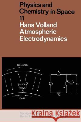 Atmospheric Electrodynamics H. Volland 9783642698156 Springer