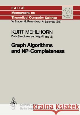 Data Structures and Algorithms 2: Graph Algorithms and Np-Completeness Mehlhorn, K. 9783642698996 Springer