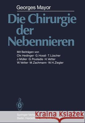 Die Chirurgie Der Nebennieren Mayor, G. 9783642699214 Springer