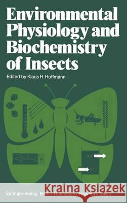 Environmental Physiology and Biochemistry of Insects K. H. Hoffmann 9783642700224 Springer