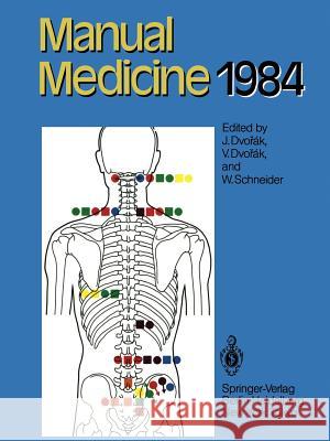 Manual Medicine 1984: Results of the International Seminar Week in Fischingen, Switzerland Dvorak, J. 9783642702198 Springer