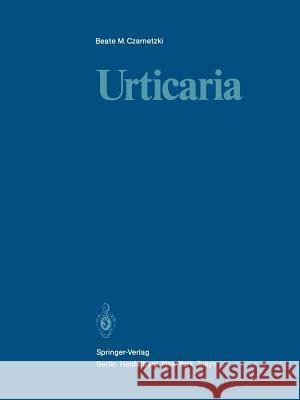 Urticaria Beate M. Czarnetzki 9783642703157 Springer