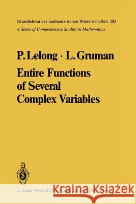Entire Functions of Several Complex Variables Pierre Lelong Lawrence Gruman 9783642703461 Springer