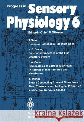 Progress in Sensory Physiology T. Sato K. B. Doving J. a. Coles 9783642704130 Springer