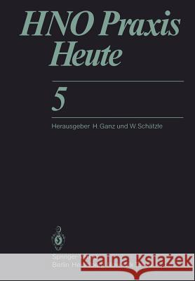 HNO Praxis Heute V. Barth, F.S. Brodnitz, C. Gammert, H. Ganz, T. Haid, E. Kruse, W. Mann, E. Steinbach 9783642704307 Springer-Verlag Berlin and Heidelberg GmbH & 